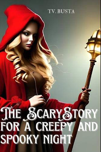The Scary Story For A Creepy And Spooky Night