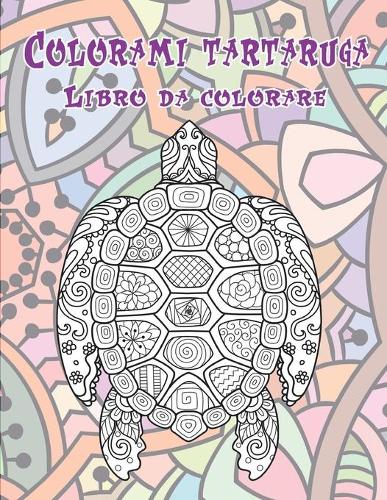 Colorami tartaruga - Libro da colorare