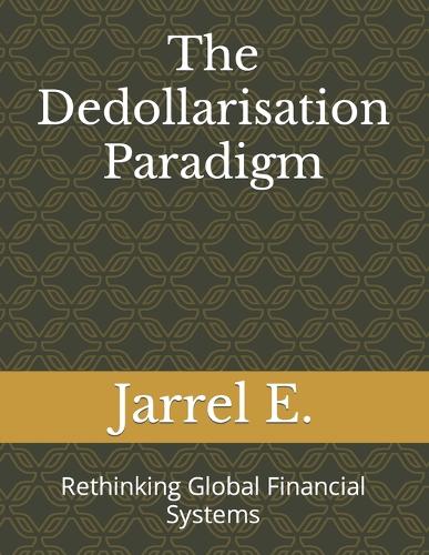 The Dedollarisation Paradigm