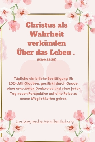 Christus als Wahrheit verkünden Über das Leben . (Hiob 22