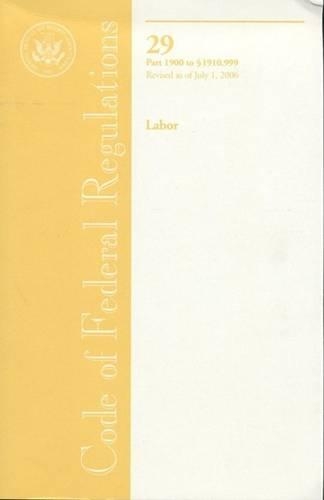 Code of Federal Regulations, Title 29, Labor, PT. 1900-1910.999, Revised as of July 1, 2006