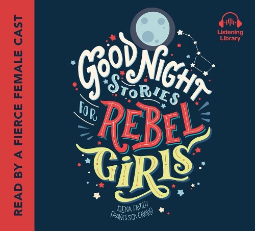 Good Night Stories For Rebel Girls: 100 Tales of Extraordinary Women(1 Good Night Stories for Rebel Girls)