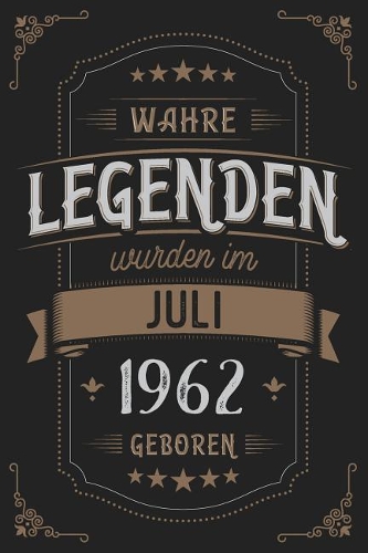 Wahre Legenden wurden im Juli 1962 geboren
