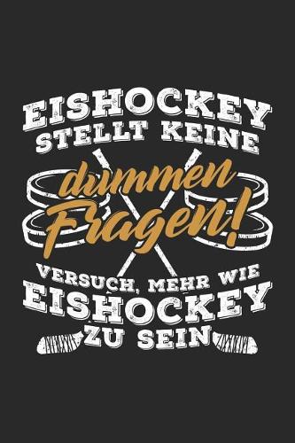 SEI Mehr Wie Eishockey: Notizbuch / Notizheft Für Eishockey-Fan Eishockeyspieler-In A5 (6x9in) Liniert Mit Linien