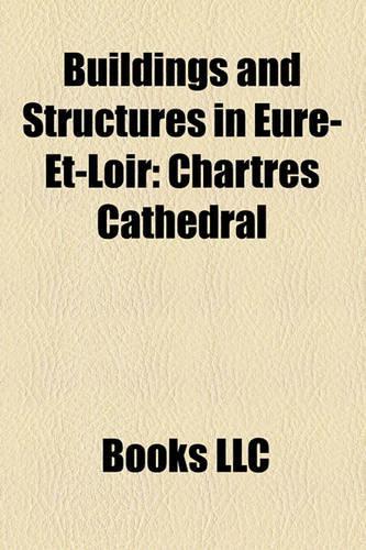 Buildings and Structures in Eure-Et-Loir: Chartres Cathedral(English)