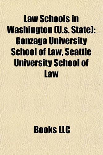Law Schools in Washington (U.S. State): Gonzaga University School of Law, Seattle University School of Law(English)