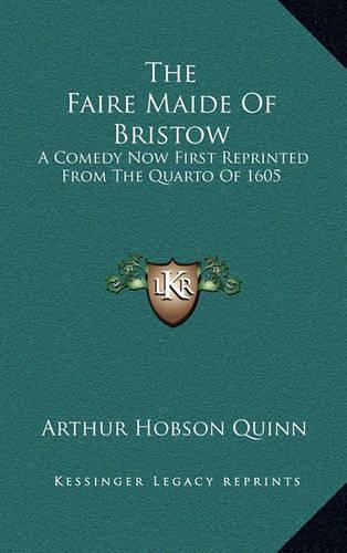The Faire Maide of Bristow