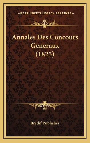 Annales Des Concours Generaux (1825)
