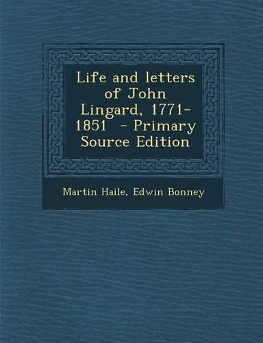 Life and Letters of John Lingard, 1771-1851