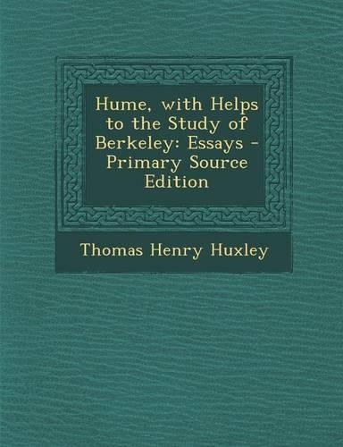 Hume, with Helps to the Study of Berkeley