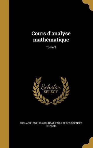 Cours d'analyse mathématique; Tome 3