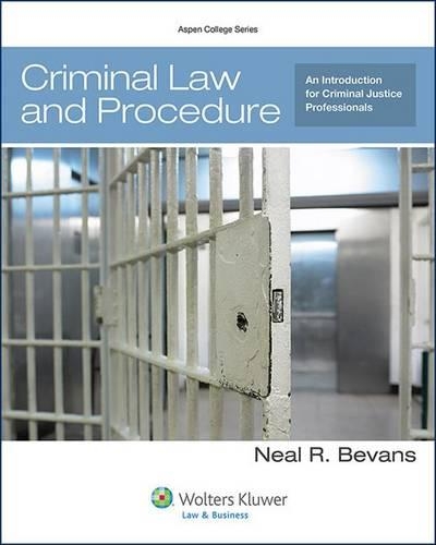 Criminal Law and Procedure: An Introduction for Criminal Justice Professionals(Aspen College)