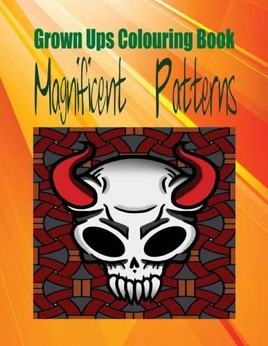 Grown Ups Colouring Book Magnificent Patterns: (English)