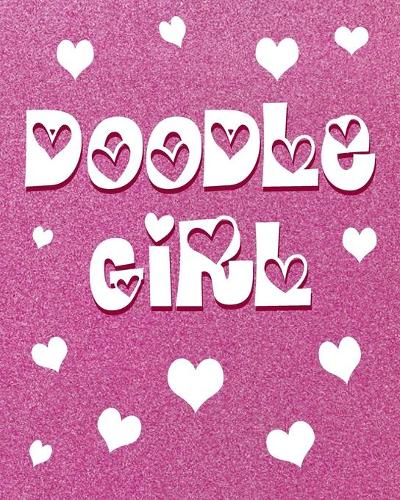 Doodle Girl: Blank Doodle Draw Sketch Book