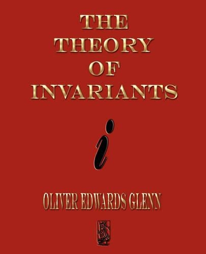 The Theory of Invariants