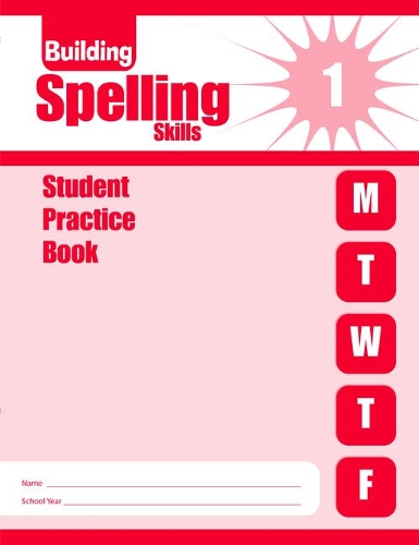 Building Spelling Skills, Grade 1 Student Workbook: (Building Spelling Skills)