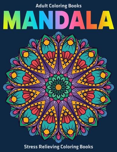Adult Coloring Books Mandala: Stress Relieving Coloring Books: New Edition (Vol.1)