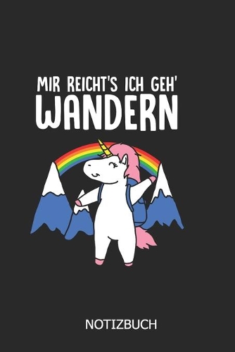 Mir reichts ich geh wandern Notizbuch
