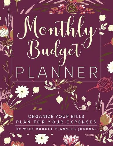 Monthly Budget Planner: Finance Monthly & Weekly Budget Planner Undated Workbook Expense Tracker Bill Organizer Journal Notebook