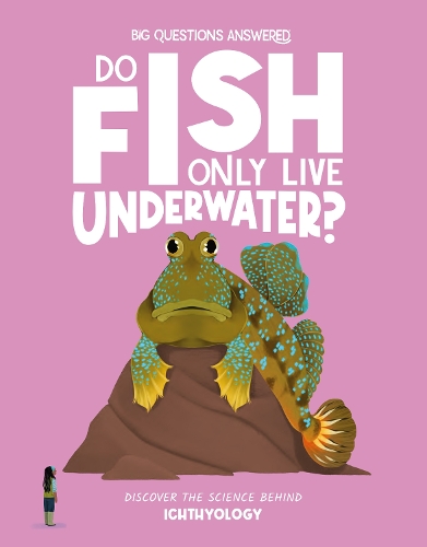 Do Fish Only Live Underwater?