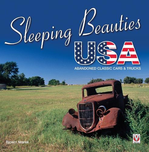 Sleeping Beauties USA: – Abandoned Classic Cars & Trucks