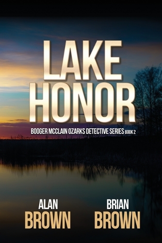 Lake Honor: (2 Booger McClain Ozarks Detective)