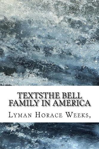 The Bell Family in America