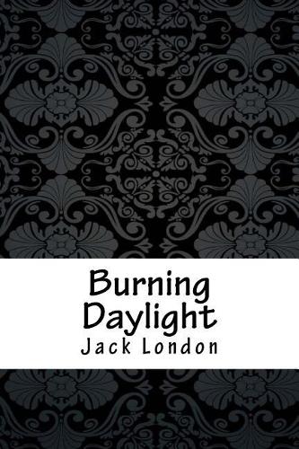 Burning Daylight