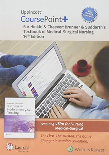 Lippincott CoursePoint+ Enhanced for Brunner & Suddarth's Textbook of Medical-Surgical Nursing