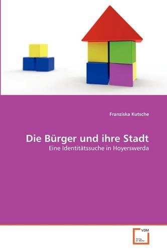 Die Bürger und ihre Stadt