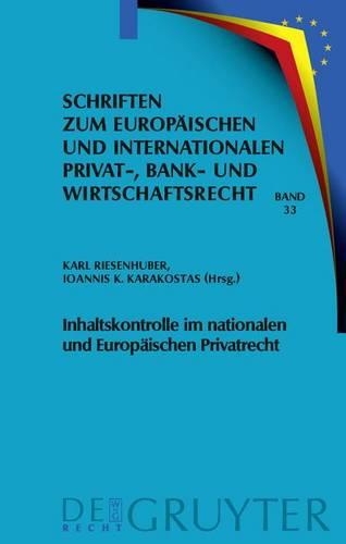 Inhaltskontrolle Im Nationalen Und Europäischen Privatrecht