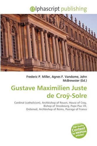 Gustave Maximilien Juste de Cro-Solre