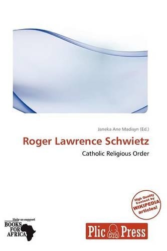 Roger Lawrence Schwietz
