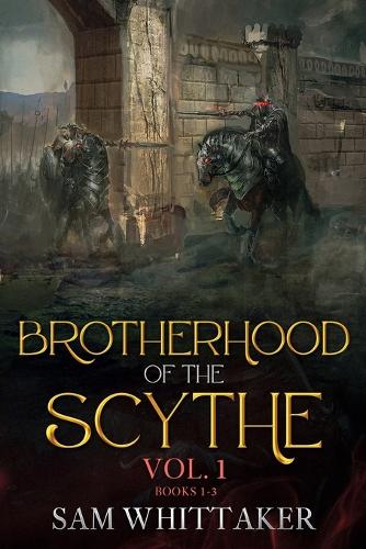 Brotherhood of the Scythe, Vol. 1