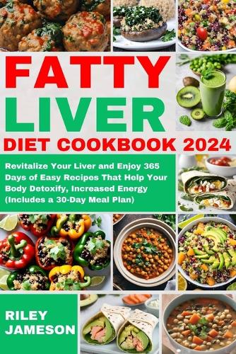 Fatty Liver Diet Cookbook 2024