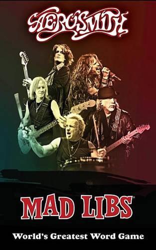 Aerosmith Mad Libs: (Mad Libs)