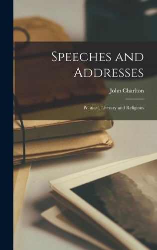 Speeches and Addresses [microform]