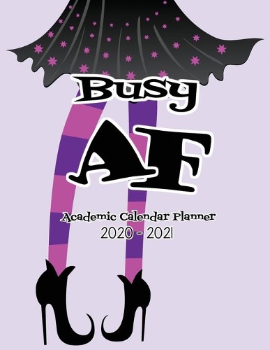 Busy AF Academic Calendar Planner 2020-2021