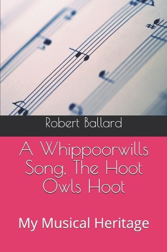 A Whippoorwills Song, The Hoot Owls Hoot