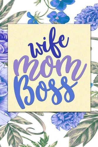 Wife Mom Boss