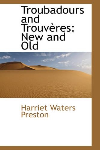 Troubadours and Trouv Res: (English)
