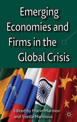 Emerging Economies and Firms in the Global Crisis: (English)