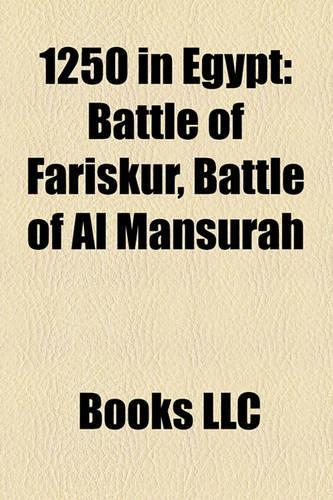 1250 in Egypt: Battle of Fariskur, Battle of Al Mansurah(English)