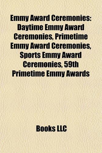Emmy Award Ceremonies: Daytime Emmy Award Ceremonies, Primetime Emmy Award Ceremonies, Sports Emmy Award Ceremonies, 59th Primetime Emmy Awards(English)