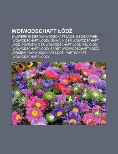 Woiwodschaft Od: Bauwerk in Der Woiwodschaft Od, Geographie (Woiwodschaft Od ), Gmina in Der Woiwodschaft Od(German)