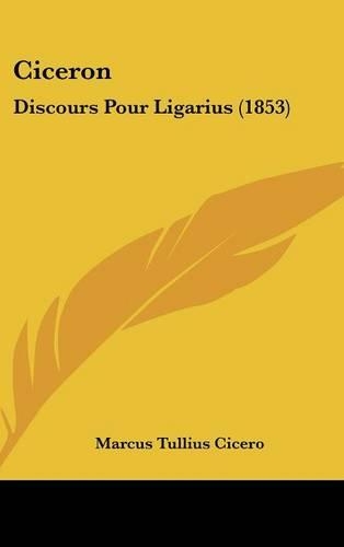 Ciceron: Discours Pour Ligarius (1853)(French)