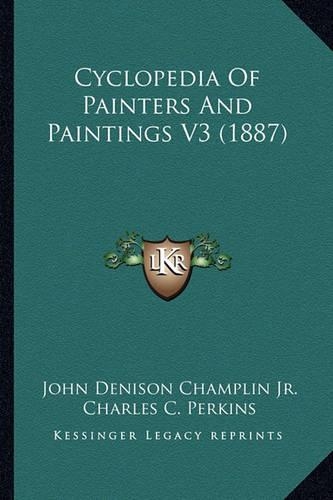 Cyclopedia Of Painters And Paintings V3 (1887)