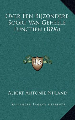 Over Een Bijzondere Soort Van Geheele Functien (1896)