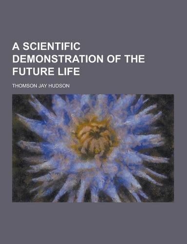 A Scientific Demonstration of the Future Life