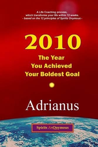 2010, the Year You Achieved Your Boldest Goal